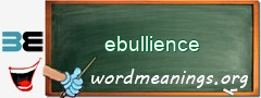 WordMeaning blackboard for ebullience